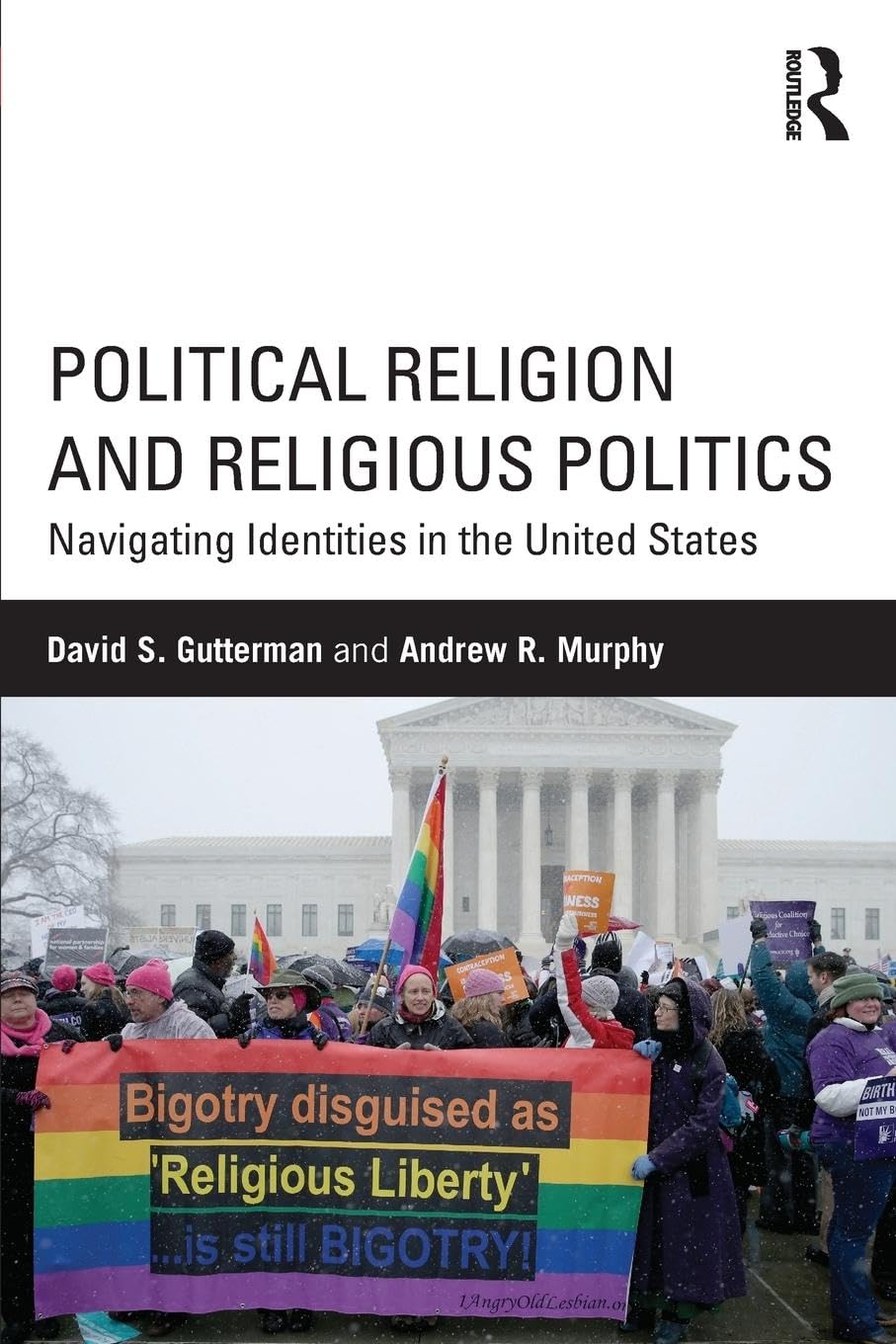 Political Religion and Religious Politics: Navigating Identities in the United States (Routledge Series on Identity Politics) Social Sciences