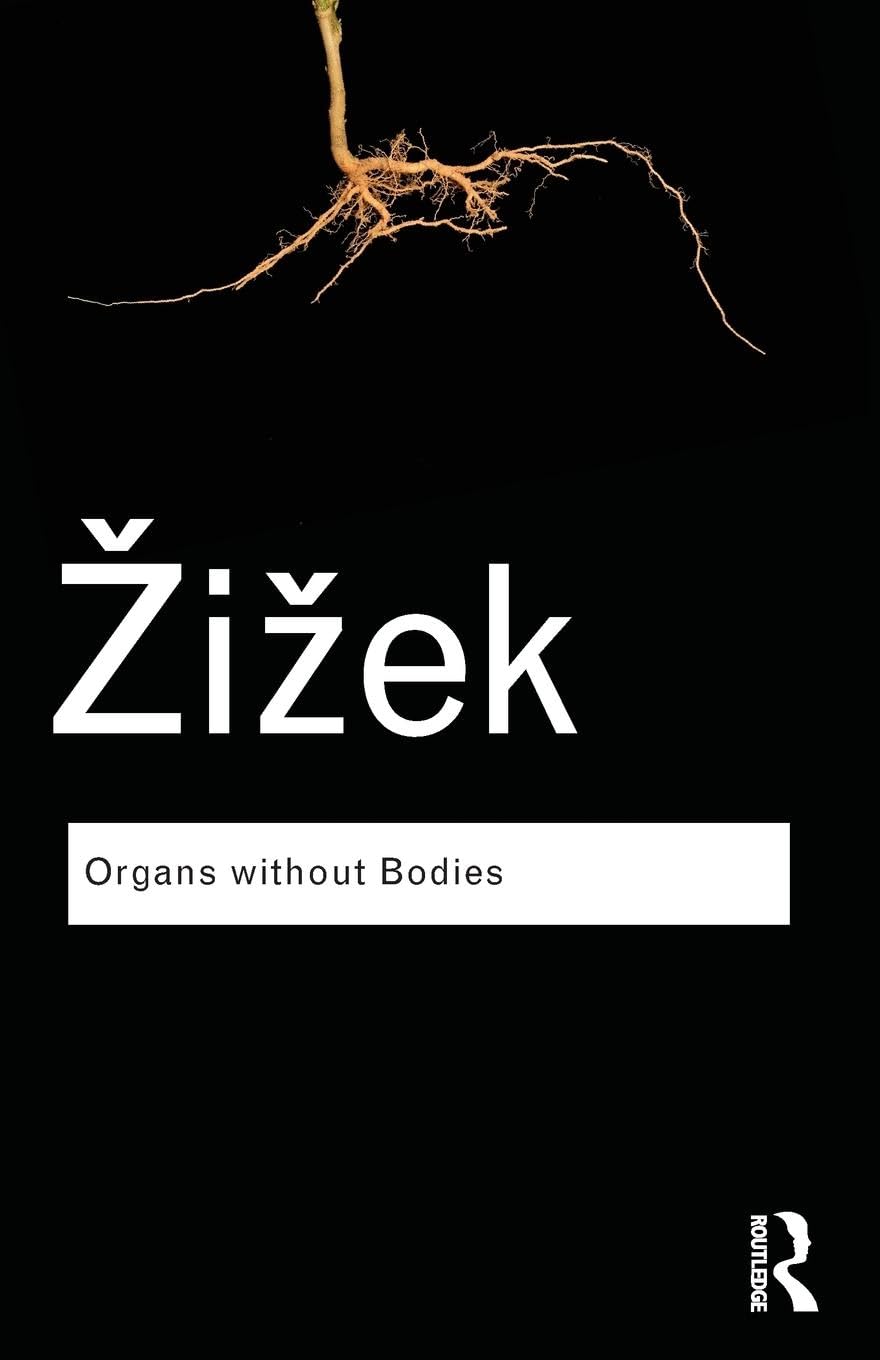 Organs without Bodies: On Deleuze and Consequences (Routledge Classics) Media & Communication