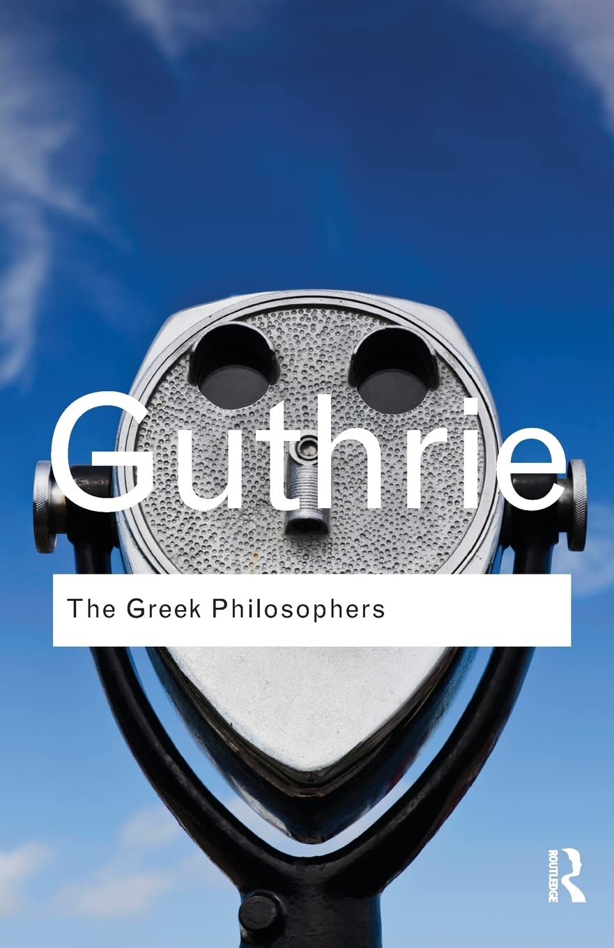 The Greek Philosophers: from Thales to Aristotle book