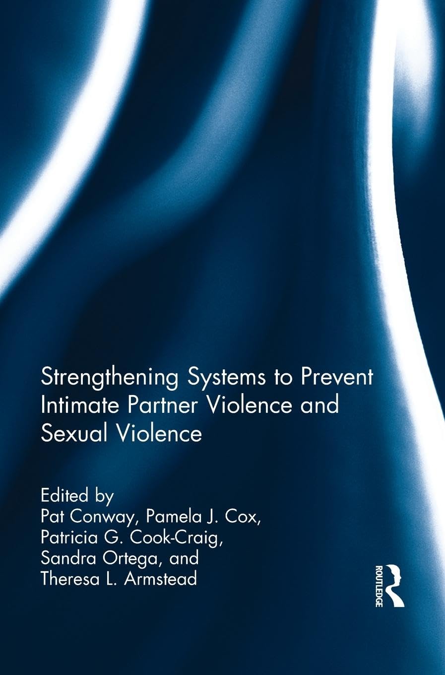 Strengthening Systems to Prevent Intimate Partner Violence and Sexual Violence Medicine