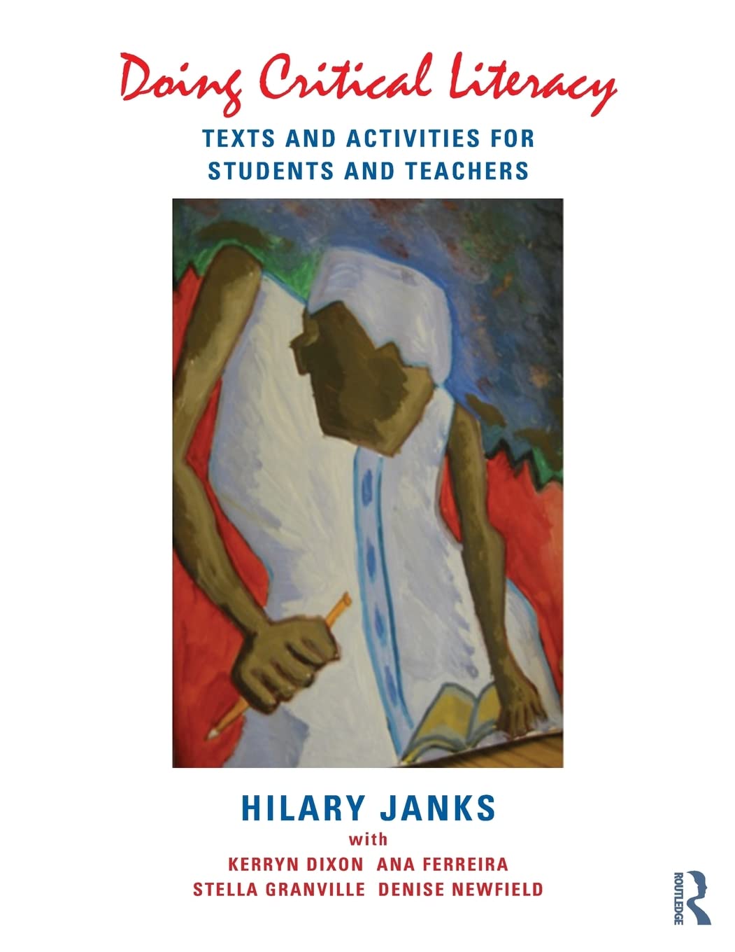Doing Critical Literacy: Texts and Activities for Students and Teachers (Language, Culture, and Teaching Series) Education & Training
