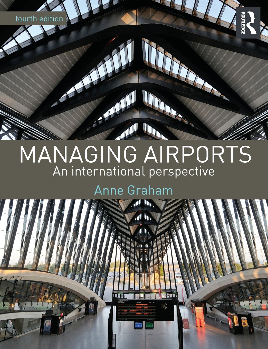 Managing Airports 4th Edition: An international perspective Business, Finance & Career