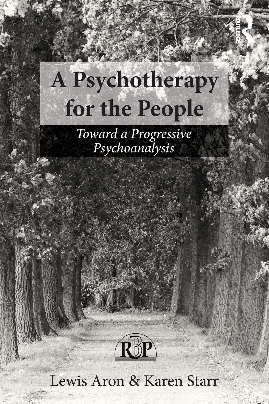 A Psychotherapy for the People: Toward a Progressive Psychoanalysis (Relational Perspectives Book, 55, Band 55) Medicine
