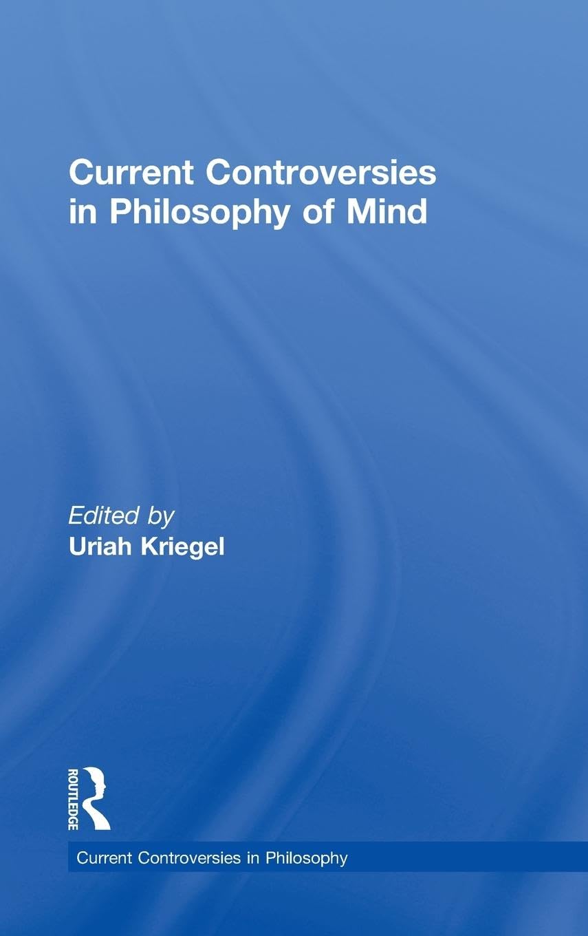 Current Controversies in Philosophy of Mind Philosophy