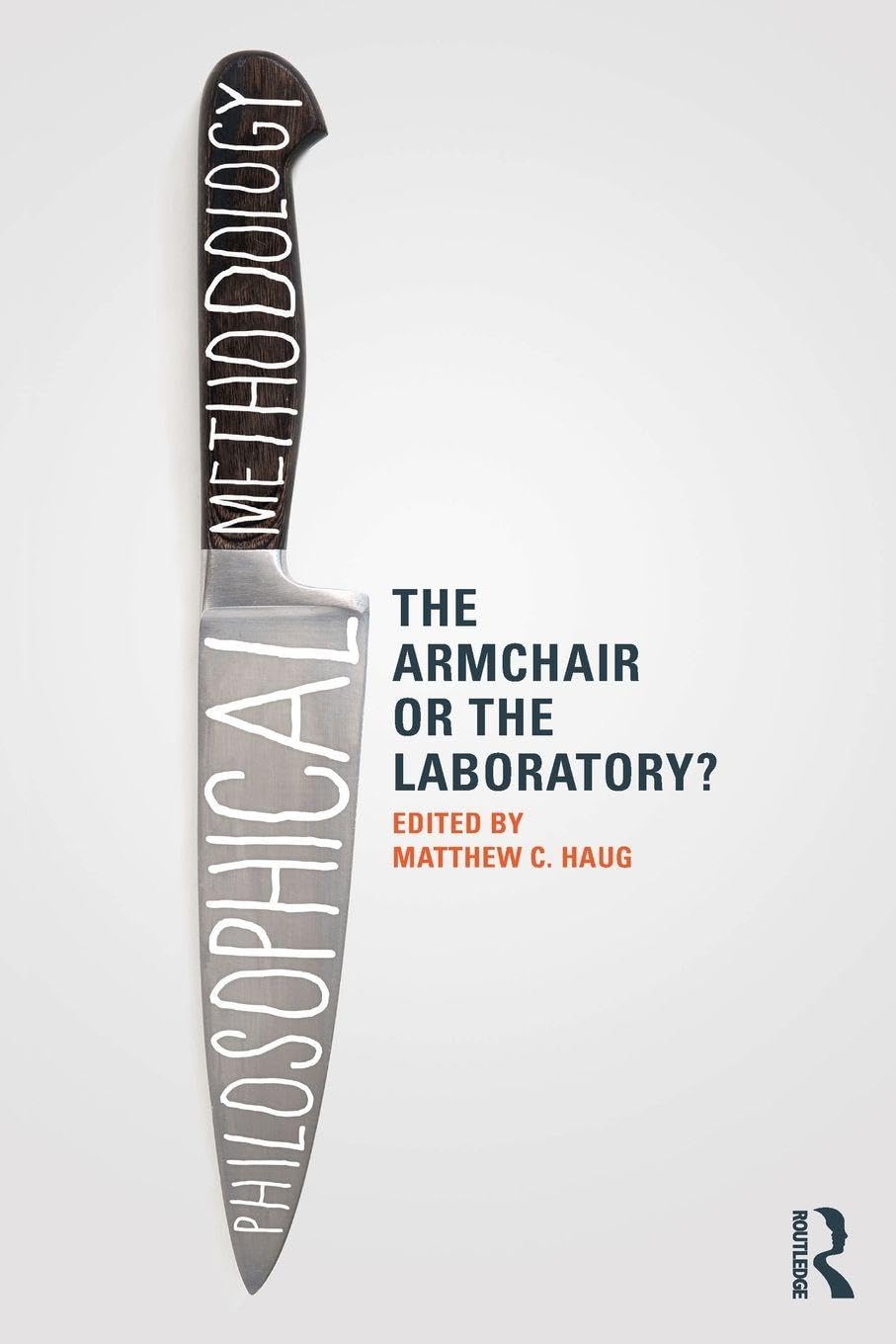 Philosophical Methodology: The Armchair or the Laboratory? book