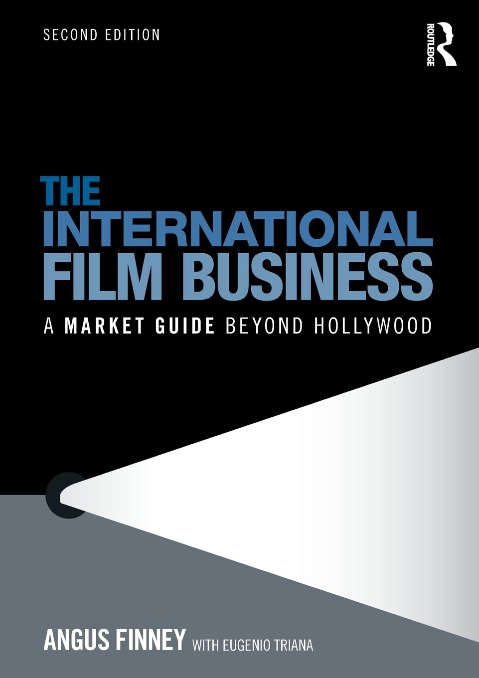 The International Film Business: A Market Guide Beyond Hollywood Media & Communication