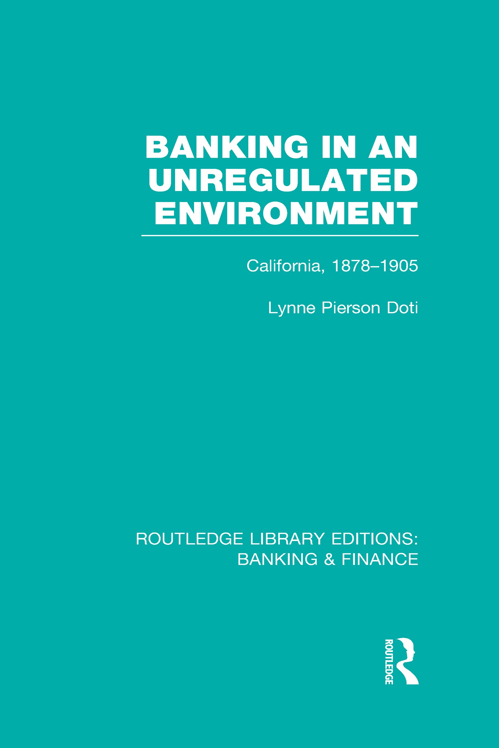 Banking in an Unregulated Environment (RLE Banking & Finance) Business, Finance & Career