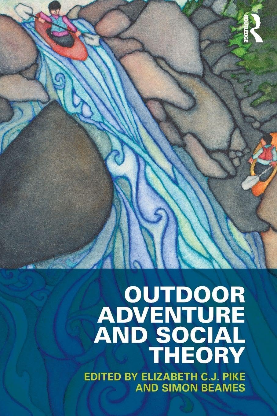 Outdoor Adventure and Social Theory Social Sciences