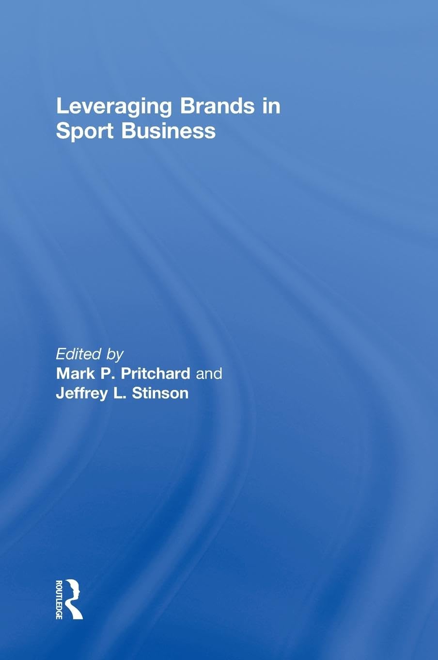 Leveraging Brands in Sport Business Business, Finance & Career