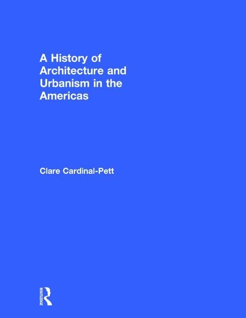 A History of Architecture and Urbanism in the Americas Social Sciences