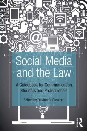 Social Media and the Law: A Guidebook for Communication Students and Professionals Law