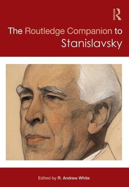 The Routledge Companion to Stanislavsky (Routledge Companions) Film, Art & Culture