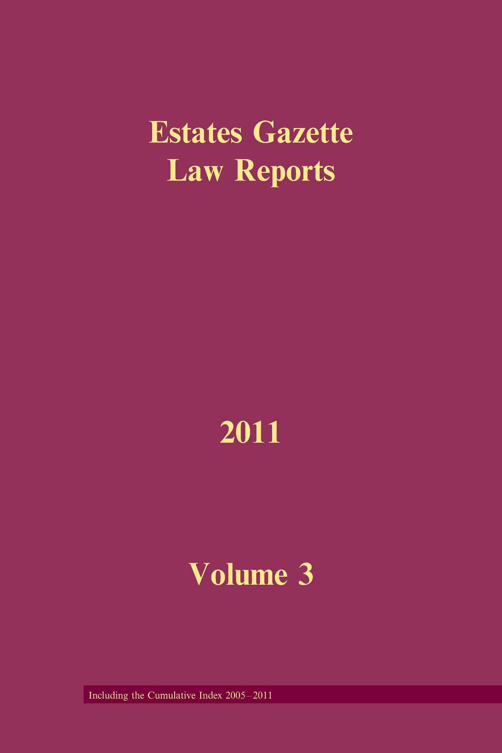 EGLR 2011 Volume 3 and Cumulative Index (Estates Gazette Law Reports) Law
