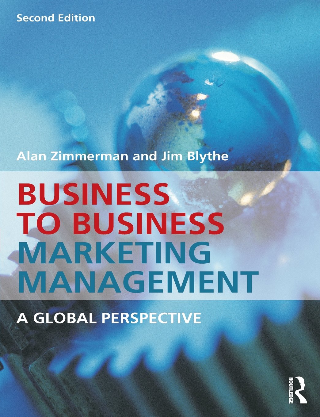Business to Business Marketing Management: A Global Perspective Business, Finance & Career
