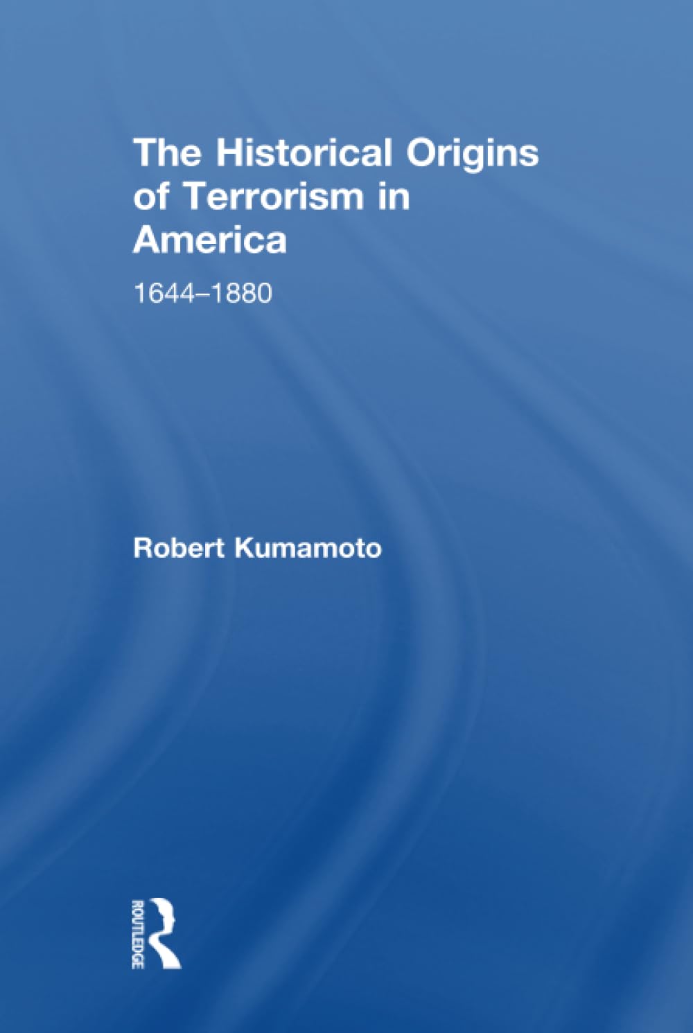 The Historical Origins of Terrorism in America: 1644-1880 Film, Art & Culture