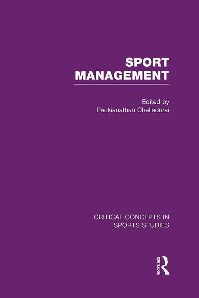 Sport Management: Critical Concepts in Sports Studies Leisure & Fun