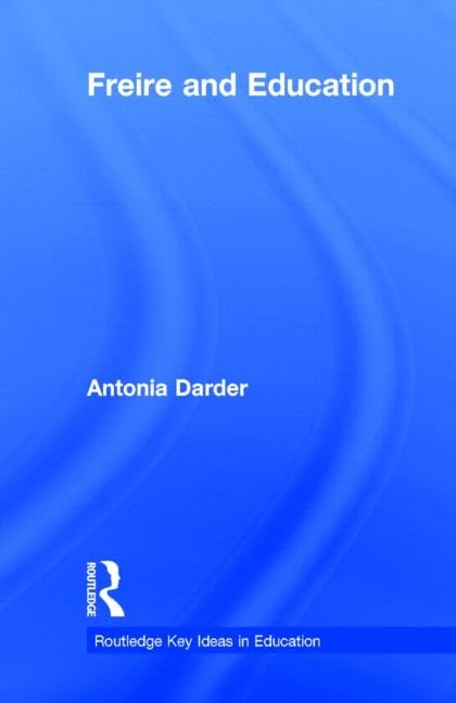 Freire and Education (Routledge Key Ideas in Education) Science