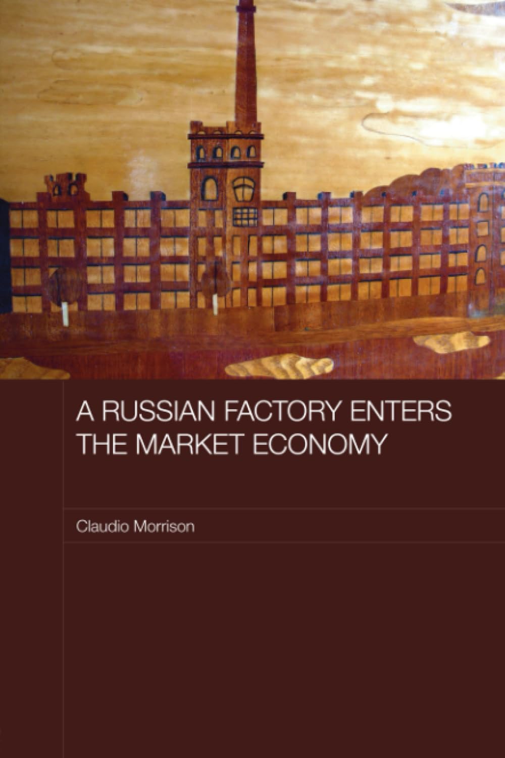 A Russian Factory Enters the Market Economy Social Sciences