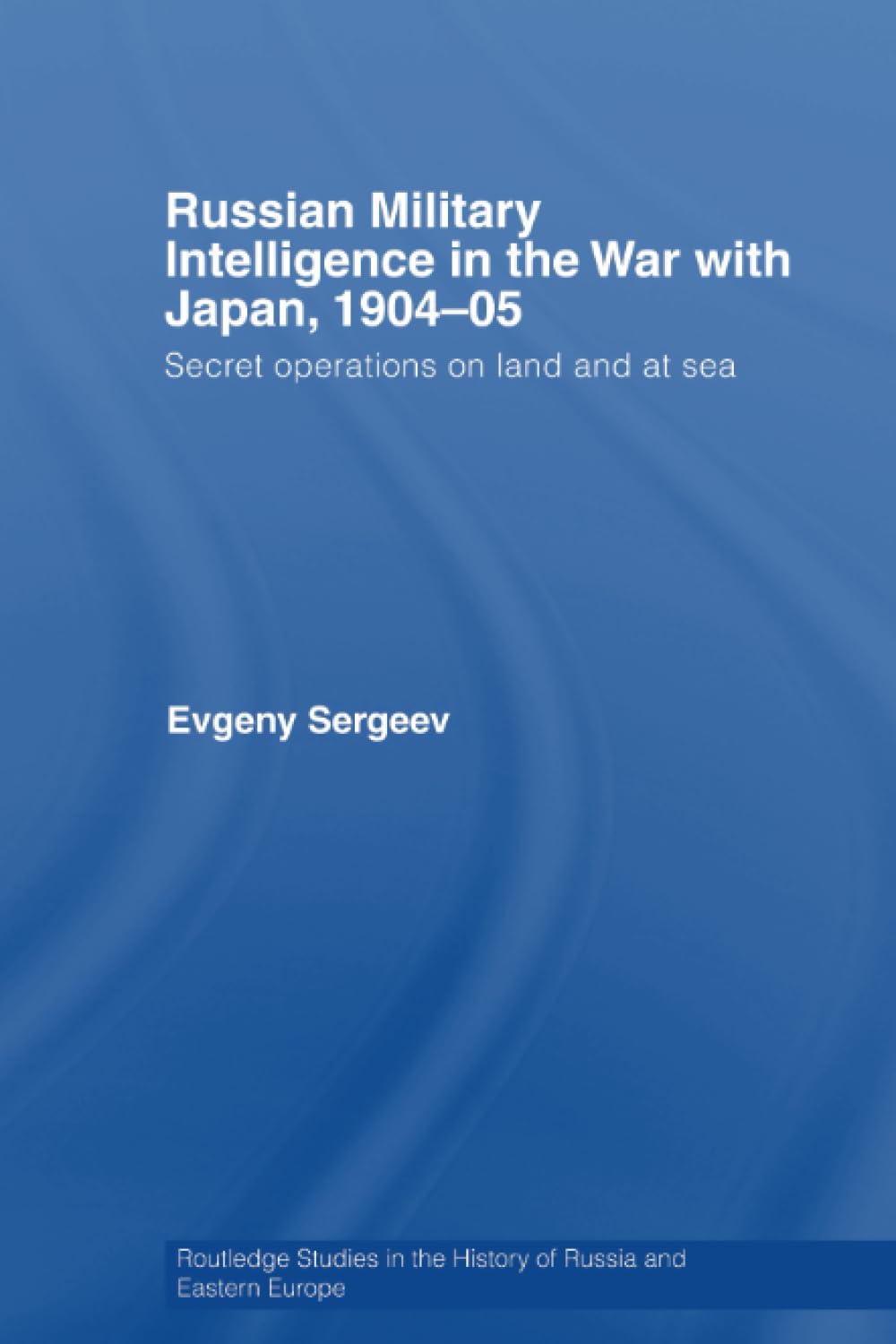 Russian Military Intelligence in the War with Japan, 1904-05 Reference Books