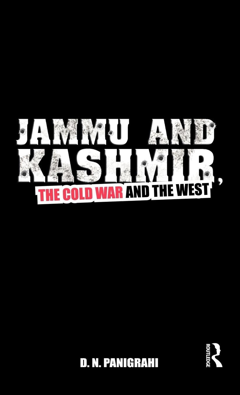 Jammu and Kashmir, the Cold War and the West Books
