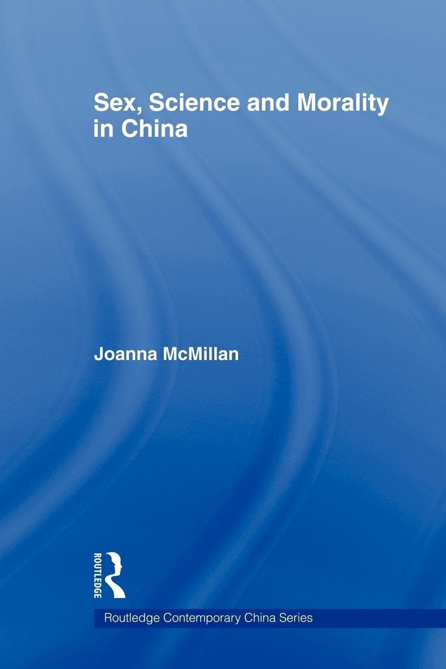 Sex, Science and Morality in China book