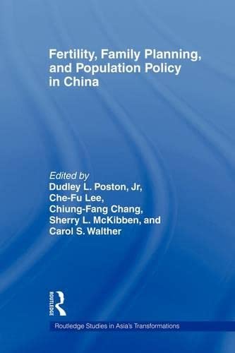 Fertility, Family Planning and Population Policy in China (Routledge Studies in Asia's Transformations) Social Sciences