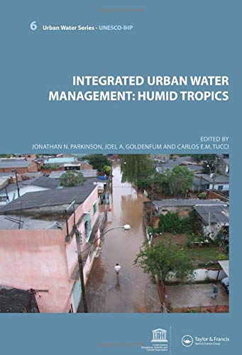 Integrated Urban Water Management: Humid Tropics: UNESCO-Ihp Books