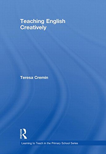 Teaching English Creatively (Learning to Teach in the Primary School) Education & Training
