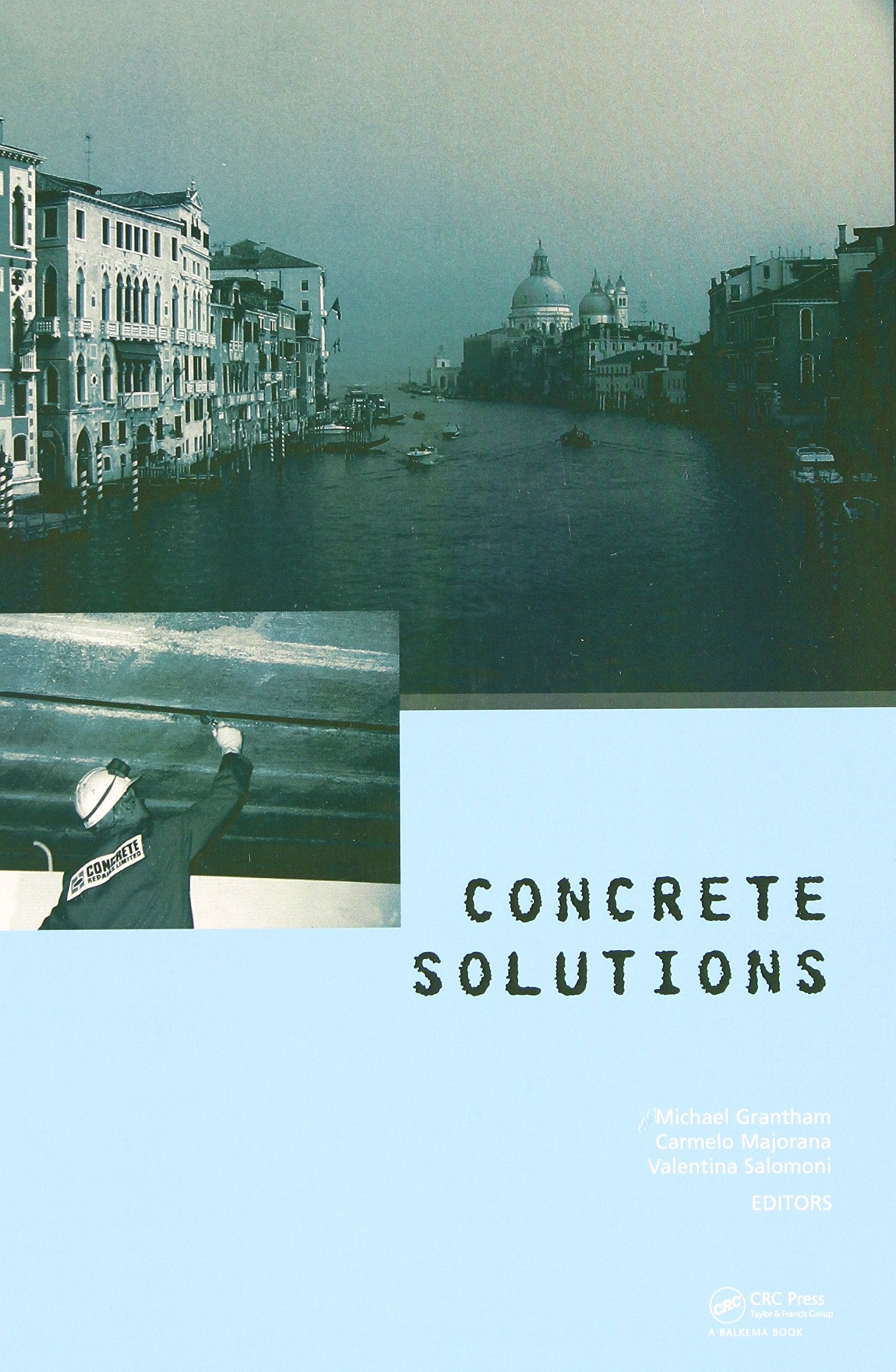 Concrete Solutions: Proceedings of the International Conference on Concrete Solutions, Padua, Italy, 22-25 June 2009 Business, Finance & Career
