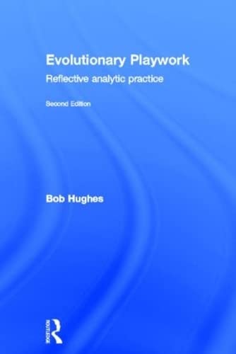 Evolutionary Playwork: Reflective Analytic Practice Psychology