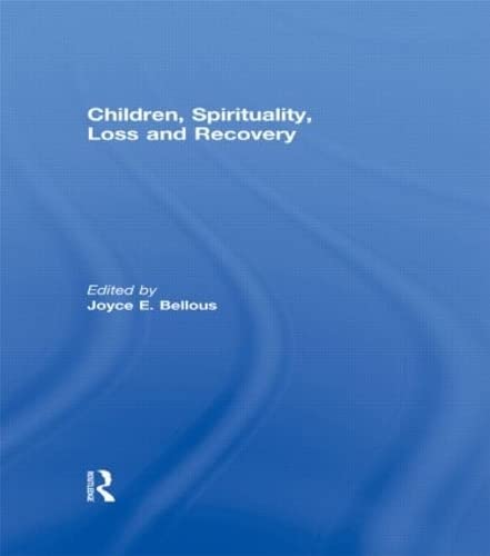 Children, Spirituality, Loss and Recovery Death & Mourning