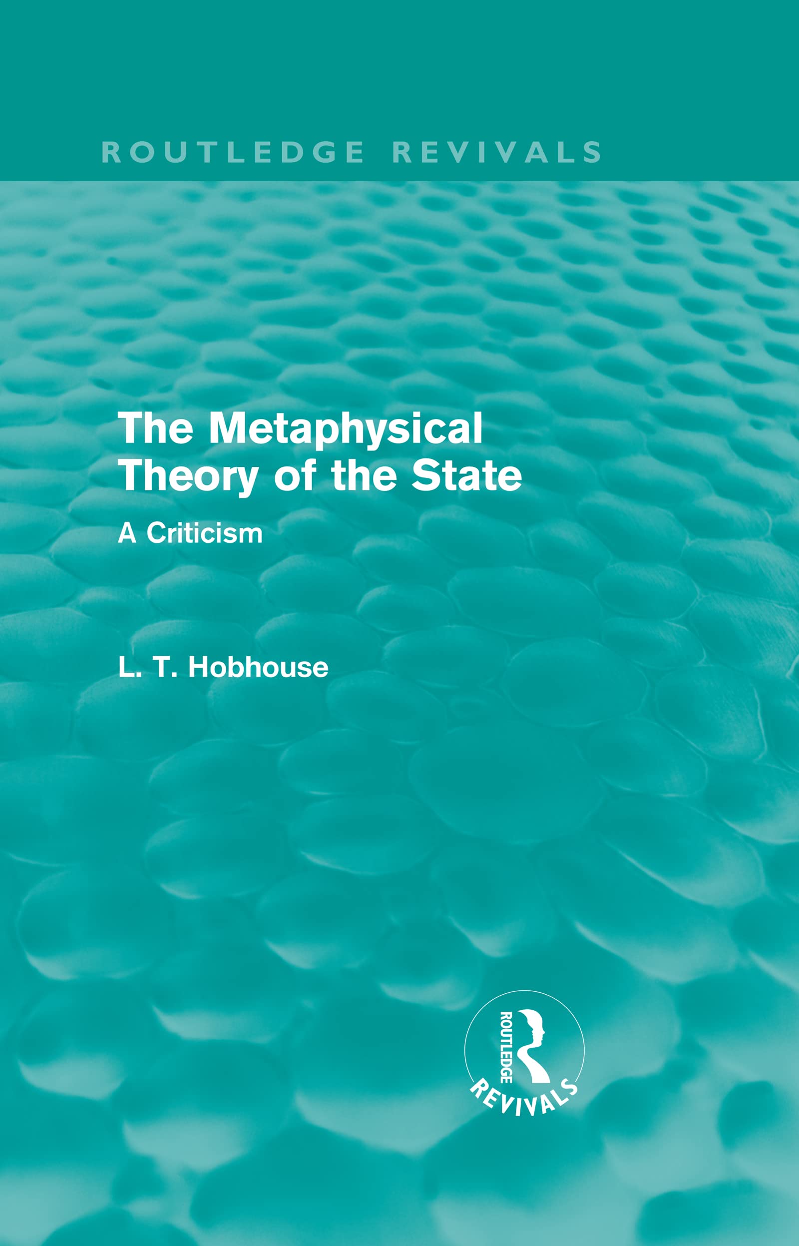 The Metaphysical Theory of the State (Routledge Revivals) Philosophy