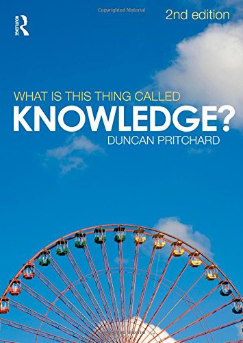 What Is This Thing Called Knowledge? Philosophy