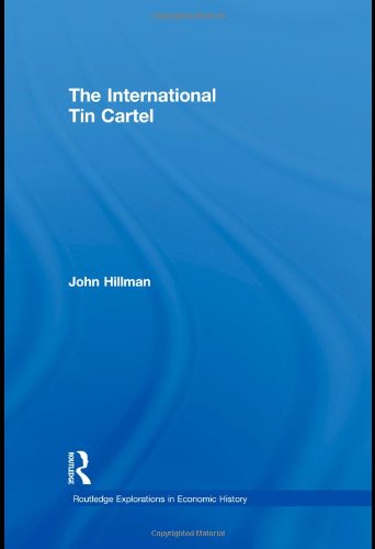 The International Tin Cartel (Routledge Explorations in Economic History, 48, Band 48) Business, Finance & Career