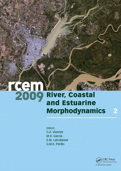 River, Coastal and Estuarine Morphodynamics: RCEM 2009: Proceedings of the 6th IAHR Symposium on River, Coastal and Estuarine Morphodynamics ... Santa Fe, Argentina, 21-25 September 2009 Business & Technology