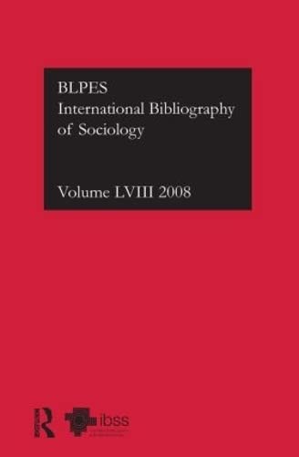 IBSS: Sociology: 2008: International Bibliography of the Social Sciences (58) (International Bibliography of Sociology (IBSS: Sociology), Band 58) Social Sciences