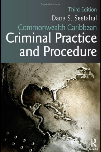 Commonwealth Caribbean Criminal Practice and Procedure (Commonwealth Caribbean Law Series) Law
