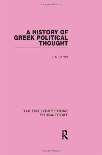 A History of Greek Political Thought (Routledge Library Editions: Political Science, 34, Band 34) Philosophy