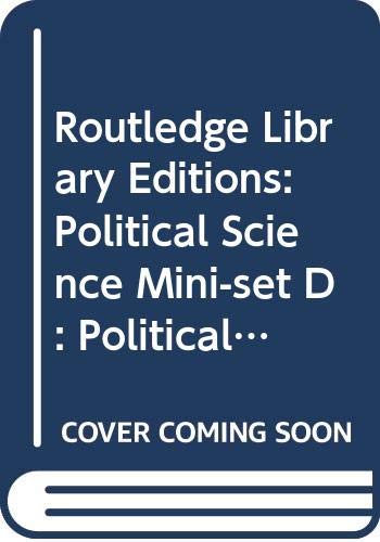 Routledge Library Editions: Political Science Mini-set D: Political Sociology Social Sciences