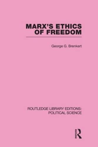 Marx's Ethics of Freedom (Routledge Library Editions: Political Science, 49, Band 49) Philosophy