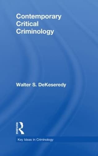 Contemporary Critical Criminology (Key Ideas in Criminology) Law