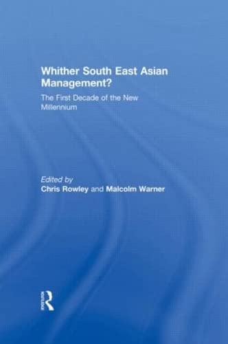 Whither South East Asian Management?: The First Decade of the New Millennium Business, Finance & Career