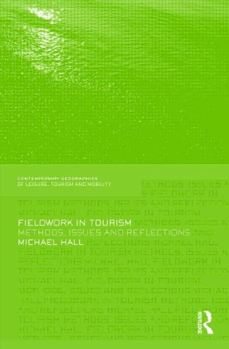 Fieldwork in Tourism: Methods, Issues and Reflections (Contemporary Geographies of Leisure, Tourism and Mobility) Social Sciences