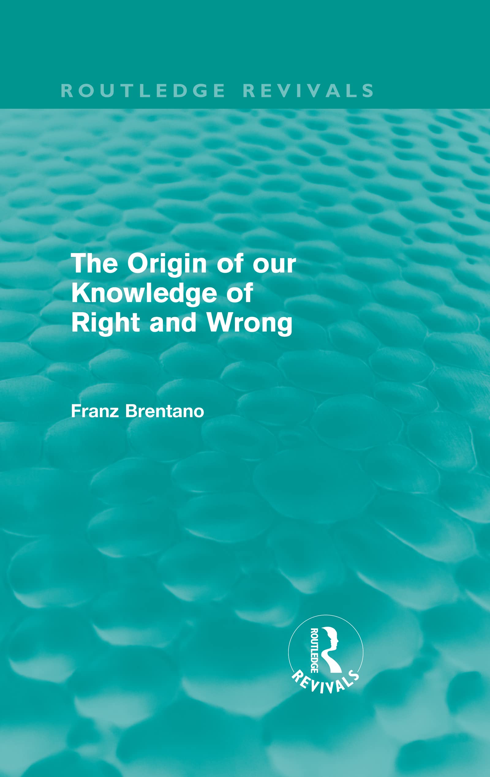 The Origin of Our Knowledge of Right and Wrong (Routledge Revivals) Philosophy