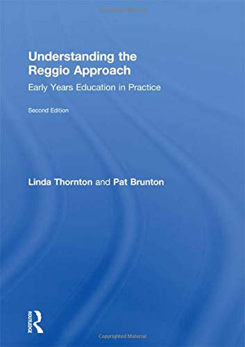 Understanding the Reggio Approach: Early Years Education in Practice (Understanding the a ] Approach) Business, Finance & Career