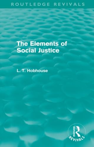 The Elements of Social Justice (Routledge Revivals) Philosophy