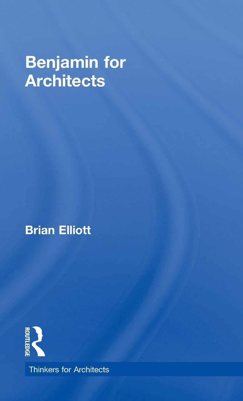 Benjamin for Architects Philosophy