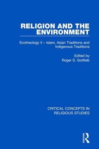 Religion and the Environment (Criticl Concepts in Religious Studies) Reference Books