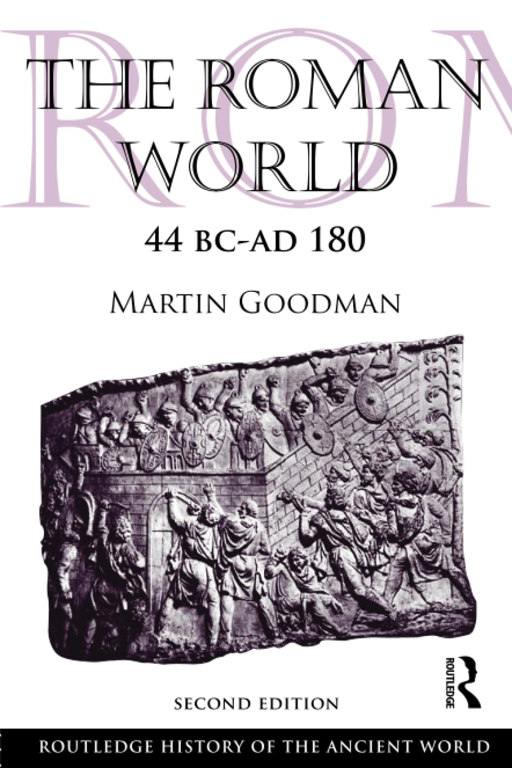 The Roman World, 44 BC-AD 180 Politics & History