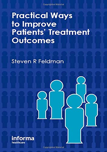 Practical Ways to Improve Patients' Treatment Outcomes Medicine